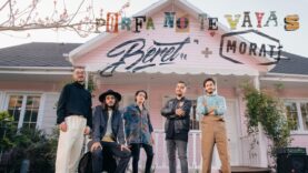 Beret & Morat – Porfa no te vayas (Videoclip Oficial)