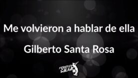 Me volvieron a hablar de ella letra 😐🥃 | Gilberto santa rosa | Frases en salsa