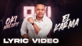 Oki Melody – El Karma (lyric video)