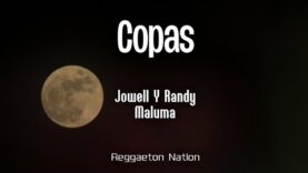 Jowell y Randy, Maluma – Copas (Letra/Lyrics)