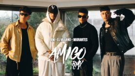 El Villano – BM – Migrantes – Amigo REMIX (Video Oficial)