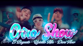 Otro Show- Uzielito Mix, El Bogueto, Dani Flow (Video Oficial)