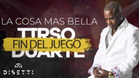 Tirso Duarte – La Cosa Mas Bella | Salsa Romántica Con Letra