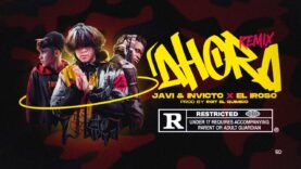 Ahora Remix – El Iroso ❌ Javi & Invicto ( Video Oficial )